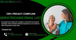 Why You Should Add Geriatricians Email List to Your Marketing Strategy