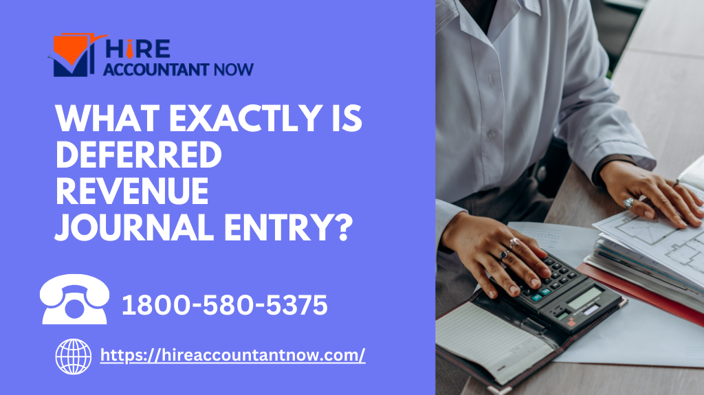 What Exactly is Deferred Revenue Journal Entry?